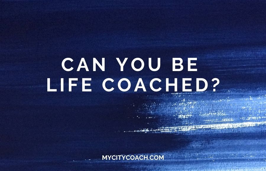 Can you be coached?